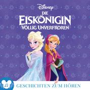 Geschichten zum Hören: Die Eiskönigin – Völlig unverfroren - Disney