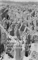 Donald A. Mackenzie: Myths of Babylonia and Assyria 