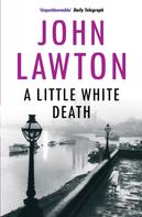 John Lawton: A Little White Death 