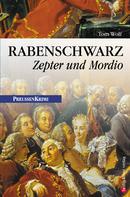 Tom Wolf: Rabenschwarz - Zepter und Mordio ★★★★