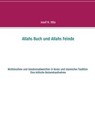 Josef H. Otto: Allahs Buch und Allahs Feinde 