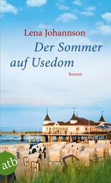 Der Sommer auf Usedom - Roman