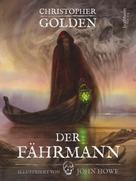 Christopher Golden: Der Fährmann - illustriert ★★★★