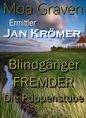 Jan Krömer - Ermittler in Ostfriesland - Die Fälle 6 bis 8 - Blindgänger - FREMDER - Die Puppenstube