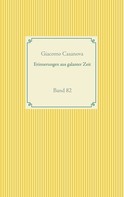Giacomo Casanova: Erinnerungen aus galanter Zeit 