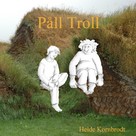 Heide Kornbrodt: Påll Troll 
