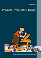 Jan Olsson: Practical Organization Design 