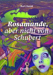 Rosamunde, aber nicht von Schubert - Erzählungen