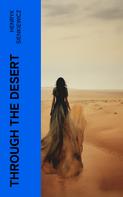 Henryk Sienkiewicz: Through the Desert 