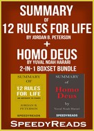 SpeedyReads: Summary of 12 Rules for Life: An Antidote to Chaos by Jordan B. Peterson + Summary of Homo Deus by Yuval Noah Harari 2-in-1 Boxset Bundle 