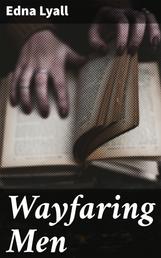 Wayfaring Men - A Novel