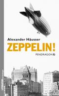 Alexander Häusser: Zeppelin! ★★★