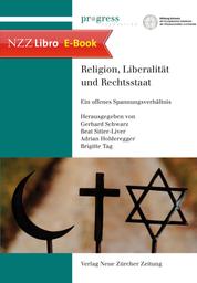 Religion, Liberalität und Rechtsstaat - Ein offenes Spannungsverhältnis