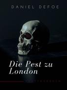 Daniel Defoe: Die Pest zu London 