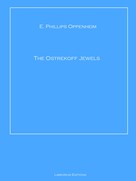E. Phillips Oppenheim: The Ostrekoff Jewels 
