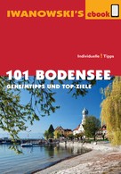Stefan Blank: 101 Bodensee - Reiseführer von Iwanowski ★★★