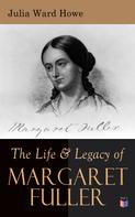 Julia Ward Howe: The Life & Legacy of Margaret Fuller 