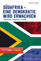 Werner Vogt: Südafrika – eine Demokratie wird erwachsen 