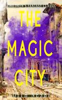 Edith Nesbit: The Magic City (Illustrated) 