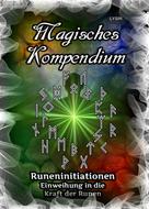 Frater LYSIR: Magisches Kompendium - Runeninitiationen 