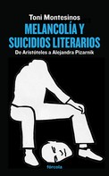 Toni Montesinos: Melancolía y suicidios literarios 