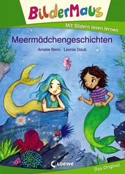 Bildermaus - Meermädchengeschichten - Mit Bildern lesen lernen - Ideal für die Vorschule und Leseanfänger ab 5 Jahre