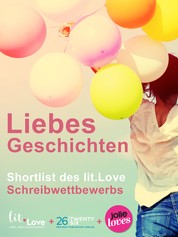 LiebesGeschichten - Shortlist des lit.Love Schreibwettbewerbs