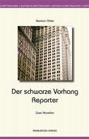 Norman Ohler: Der schwarze Vorhang / Der Reporter 