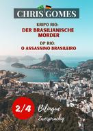 Chris Gomes: Der brasilianische Mörder Teil 2 von 4 / O assassino brasileiro Parte 2 de 4 