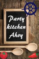Bernhard Long: Party kitchen Ahoy ★★★★★