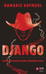 Django - Perus Staatsfeind Nummer eins
