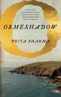 Priya Sharma: Ormeshadow 