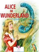 Lewis Carroll: Alice im Wunderland 