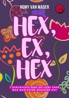 Romy van Mader: HEX, EX, HEX 