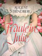 August Strindberg: Fräulein Julie 