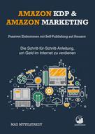 Max Mittelstaedt: Amazon KDP und Amazon Marketing 