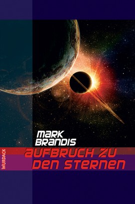 Mark Brandis - Aufbruch zu den Sternen