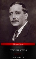H G Wells: The Complete Novels of H. G. Wells 