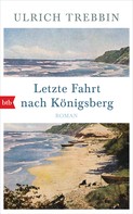 Ulrich Trebbin: Letzte Fahrt nach Königsberg ★★★★
