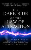 Robin Sacredfire: The Dark Side of the Law of Attraction 