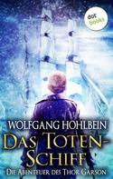 Wolfgang Hohlbein: Das Totenschiff: Die Abenteuer des Thor Garson - Zweiter Roman ★★★★