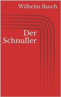 Wilhelm Busch: Der Schnuller ★★★