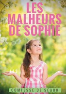 Comtesse de Ségur: Les Malheurs de Sophie 