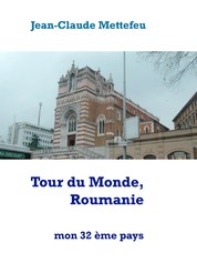 Tour du Monde, Roumanie - mon 32 ème pays