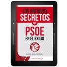 Manuel Ángel Menéndez Gijón: Los archivos secretos del PSOE en el exilio 