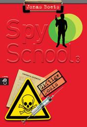 Spy School - Giftige Dosis - Band 3