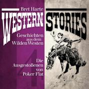 Western Stories: Geschichten aus dem Wilden Westen 4 - Die Ausgestoßenen von Poker Flat