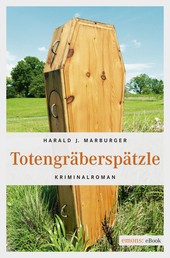 Totengräberspätzle - Kriminalroman