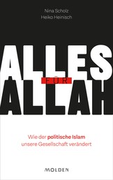 Alles für Allah - Wie der politische Islam unsere Gesellschaft verändert