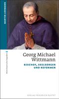 Martin Lohmann: Georg Michael Wittmann 